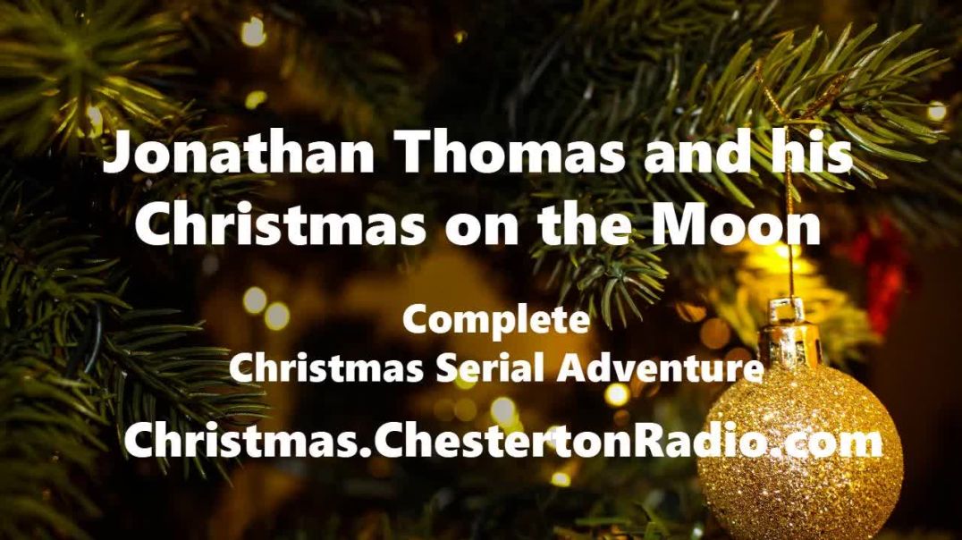 ⁣Jonathan Thomas and His Christmas on the Moon - Complete Christmas Serial Adventure