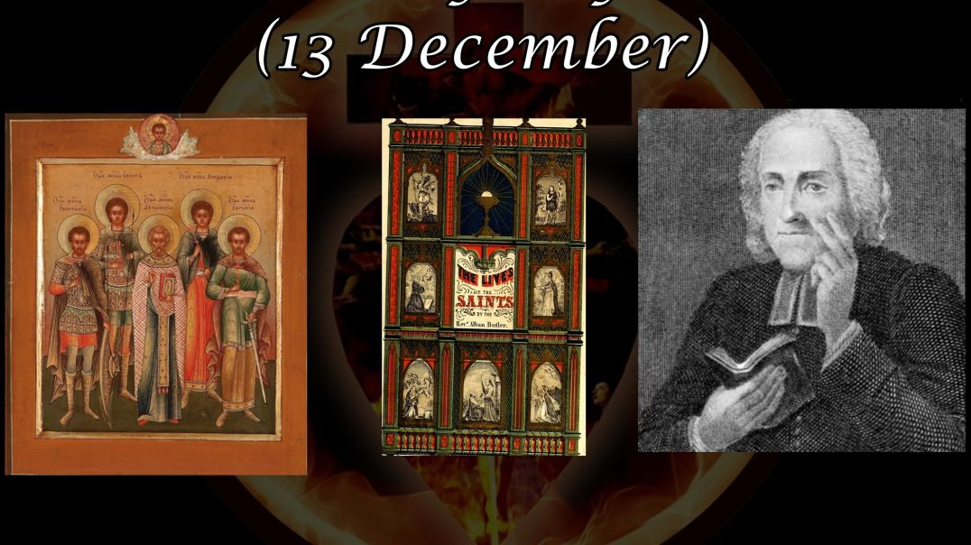 The 5 Martyrs of Sebaste (13 December): Butler's Lives of the Saints
