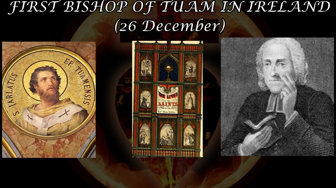 ⁣St. Jarlath, First Bishop of Tuam in Ireland (26 December): Butler's Lives of the Saints