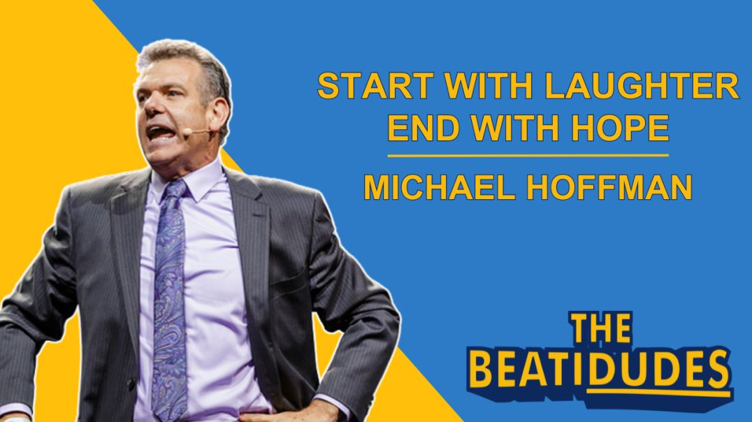 ⁣Start with Laughter, End with Hope | Michael Hoffman | Episode #073