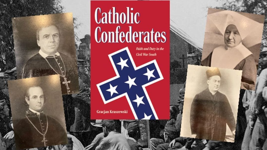 Book Review: Catholic Confederates: Faith and Duty in the Civil War South by Gracjan Kraszewski