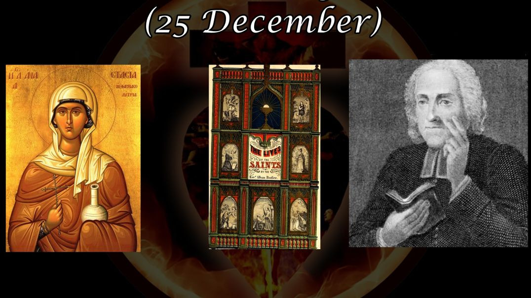 Saint Anastasia of Sirmium (25 December): Butler's Lives of the Saints