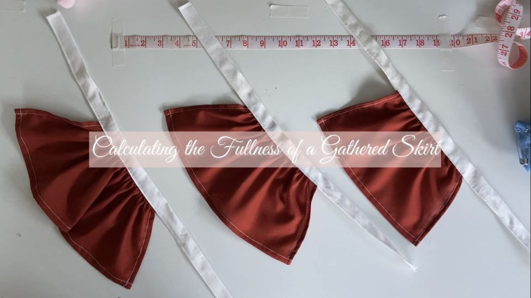 Calculating the Fullness of a Gathered Skirt