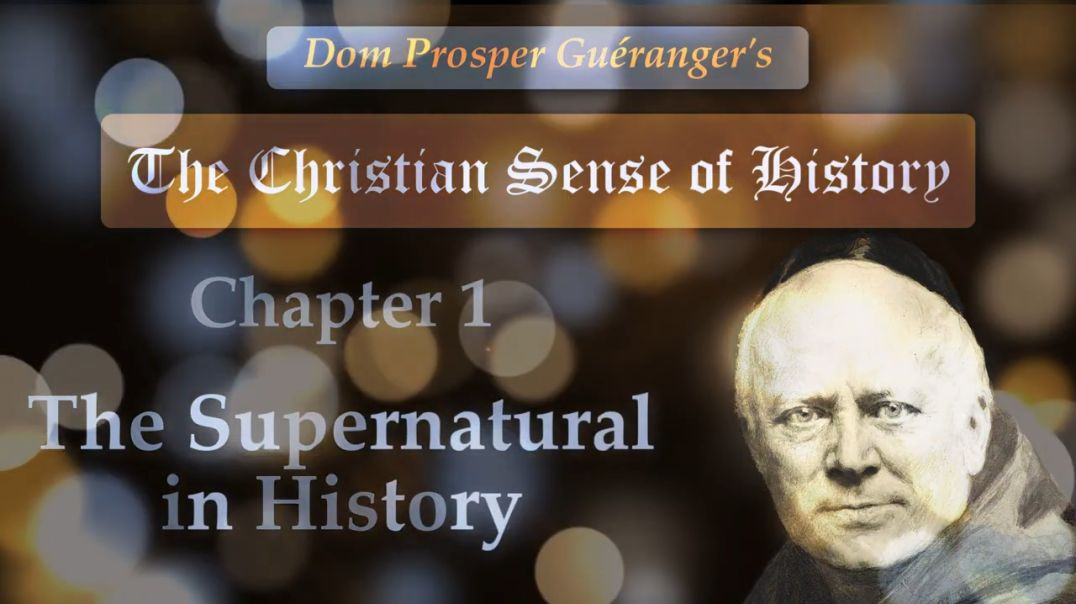 ⁣Dom Guéranger's UNKNOWN Essay | The Christian Sense of History | Chapter 1