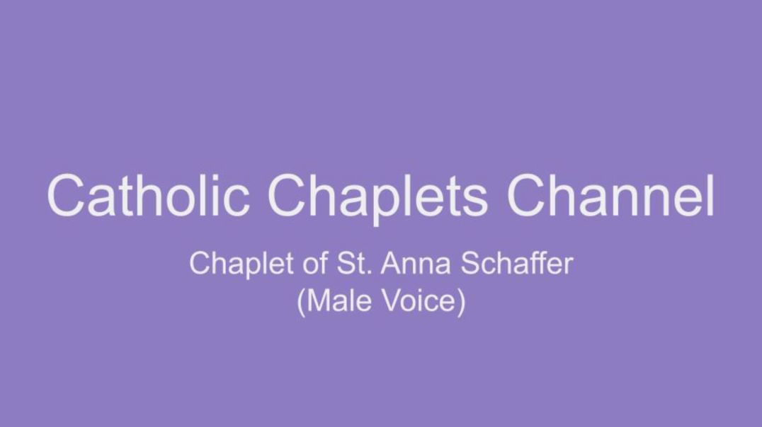 ⁣Chaplet of St. Anna Schaffer (Male Voice)