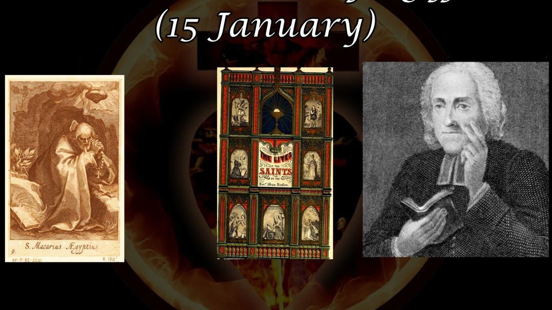⁣Saint Macarius of Egypt (15 January): Butler's Lives of the Saints