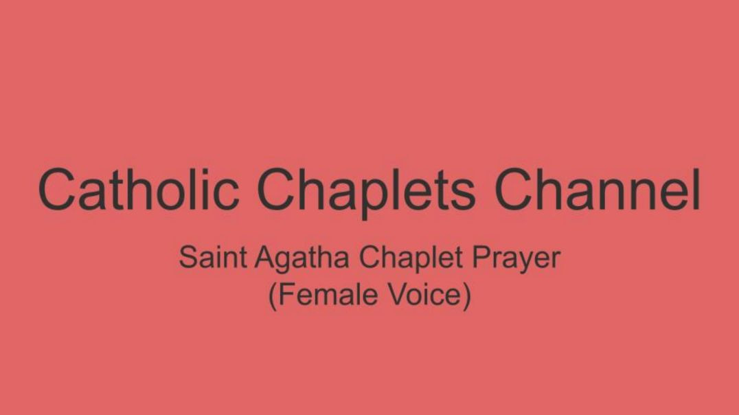 Chaplet of Saint Agatha (Female Voice)
