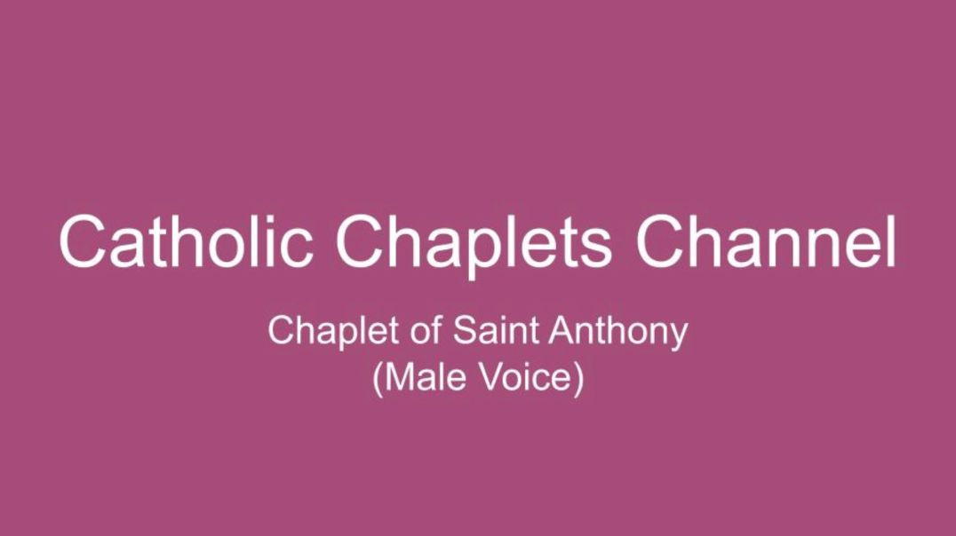 ⁣Chaplet of Saint Anthony (Male Voice)