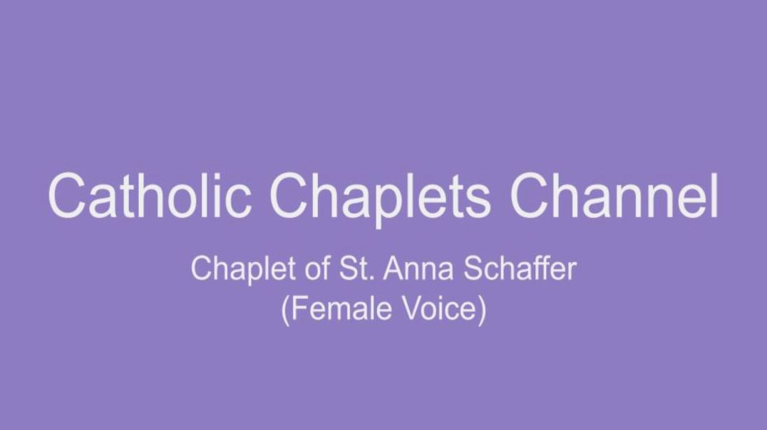 ⁣Chaplet of St. Anna Schaffer (Female Voice)