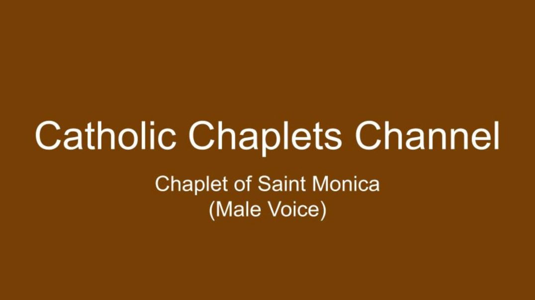 ⁣Chaplet of Saint Monica (Male Voice)