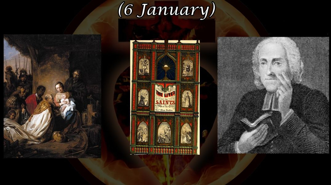 ⁣The Epiphany of Our Lord (6 January): Butler's Lives of the Saints