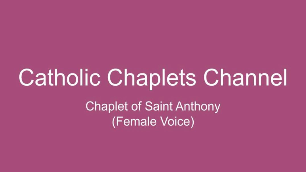 ⁣Chaplet of Saint Anthony (Female Voice)