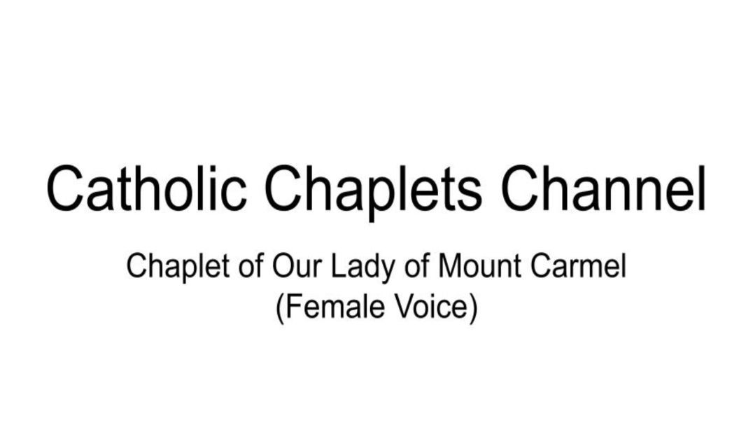 ⁣Chaplet of Our Lady of Mount Carmel (Female Voice)