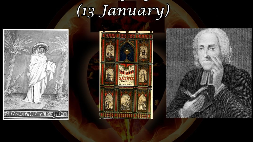 St. Glaphyra (13 January): Butler's Lives of the Saints