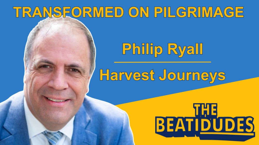 ⁣Be TRANSFORMED on PILGRIMAGE, Open Yourself to ENCOUNTER | Philip Ryall| Episode #085