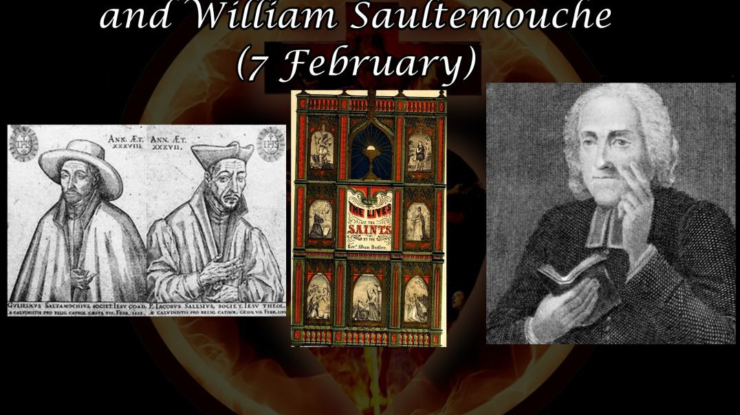 ⁣Blesseds James Sales and William Saultemouche (7 February): Butler's Lives of the Saints