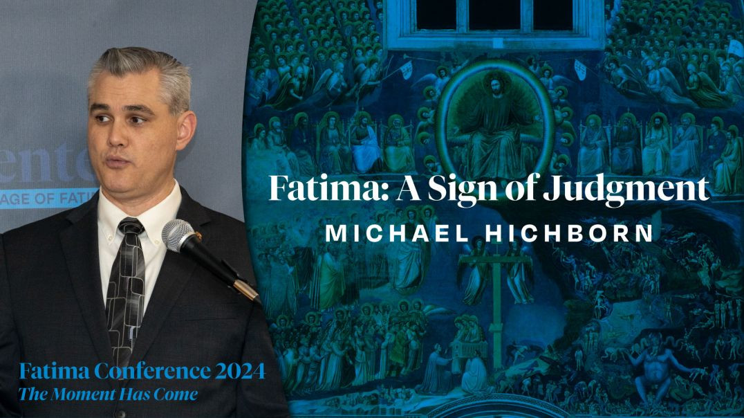 ⁣Fatima: A Sign of Judgment by Michael Hichborn | FC24 Dallas, TX