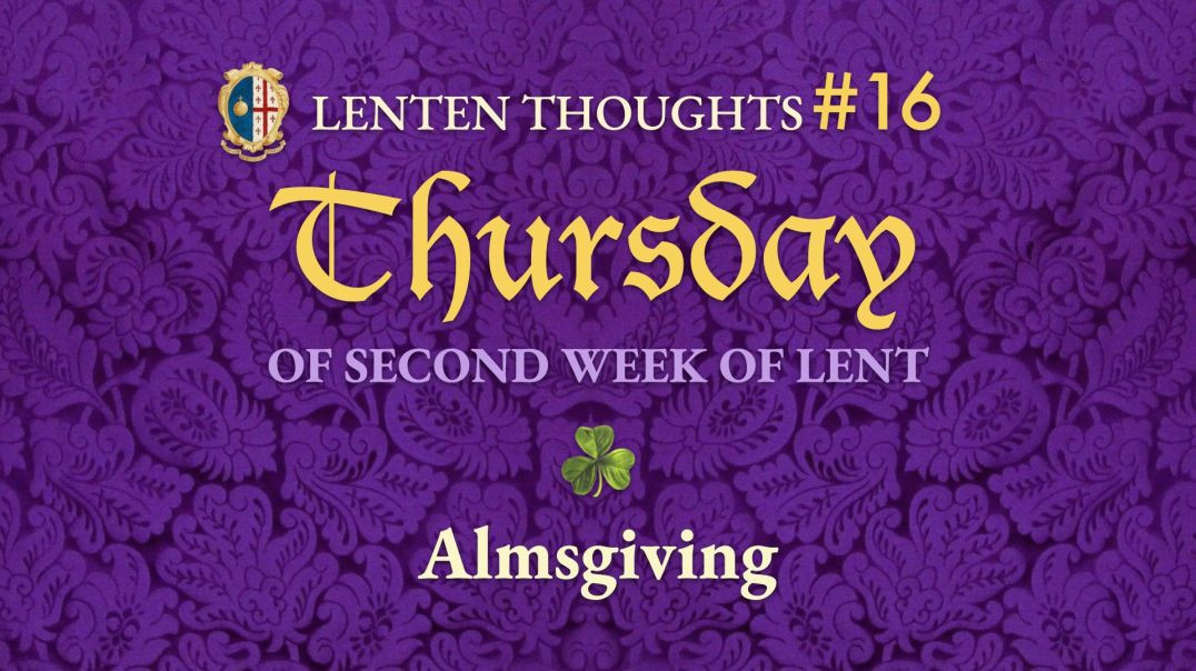 ⁣Thursday of the 2nd Week of Lent: All That is Mine Comes From God
