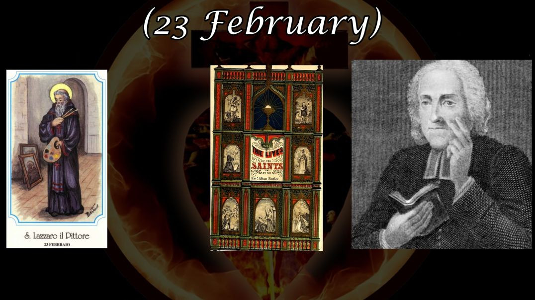 ⁣Saints Lazarus, Monk (23 February): Butler's Lives of the Saints