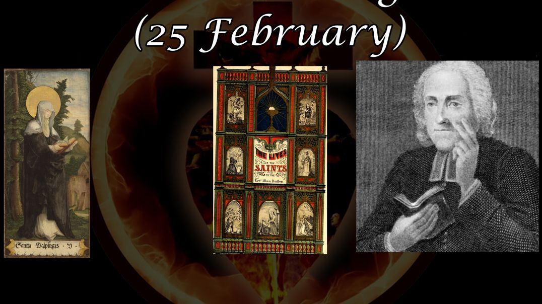 ⁣Saint Walburga (25 February): Butler's Lives of the Saints