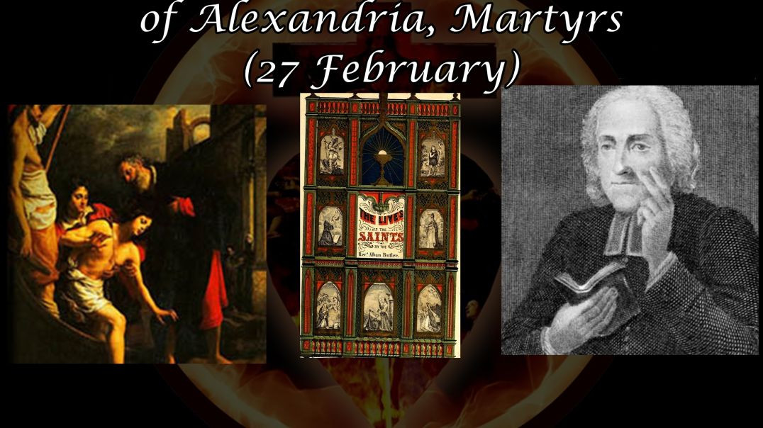 ⁣Saints Julian, Besas and Cronion Eunus of Alexandria, Martyrs (27 February): Butler's Lives of the Saintss