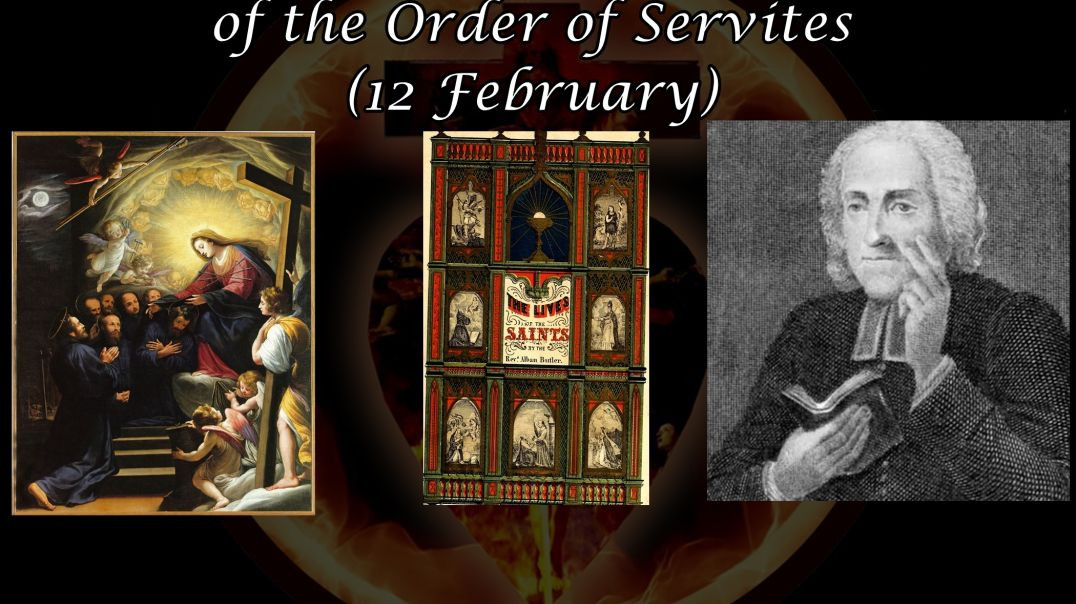 ⁣The Seven Holy Founders of the Order of Servites (12 February): Butler's Lives of the Saints