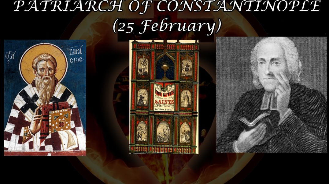 ⁣St. Tarasius, Patriarch of Constantinople (25 February): Butler's Lives of the Saints