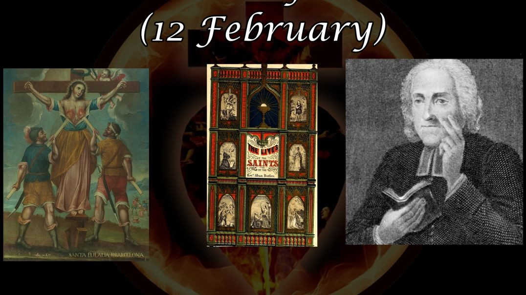 ⁣Saint Eulalia of Barcelona (12 February): Butler's Lives of the Saints