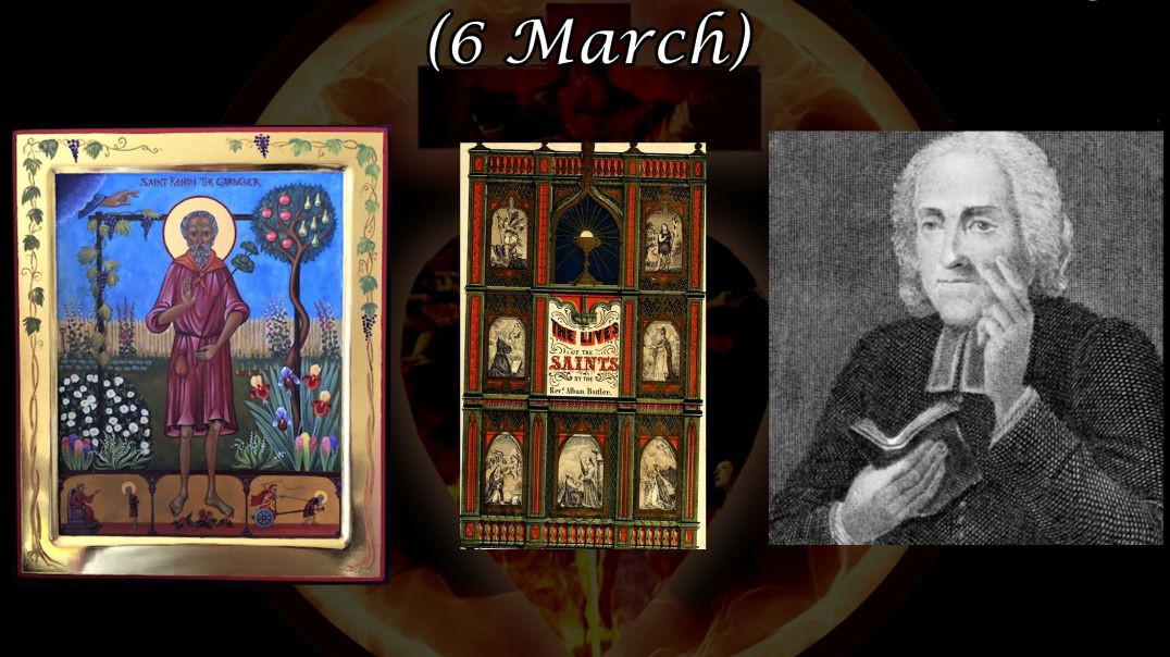 ⁣Saint Conon the Gardener, Martyr (6 March): Butler's Lives of the Saints
