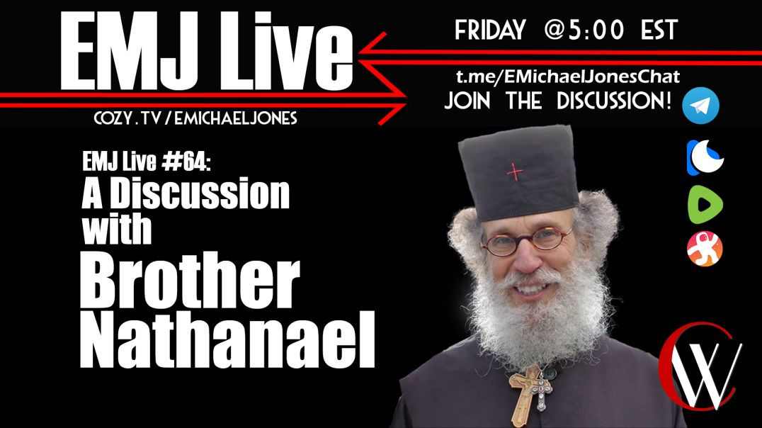 EMJ Live 64: A Discussion with Brother Nathanael