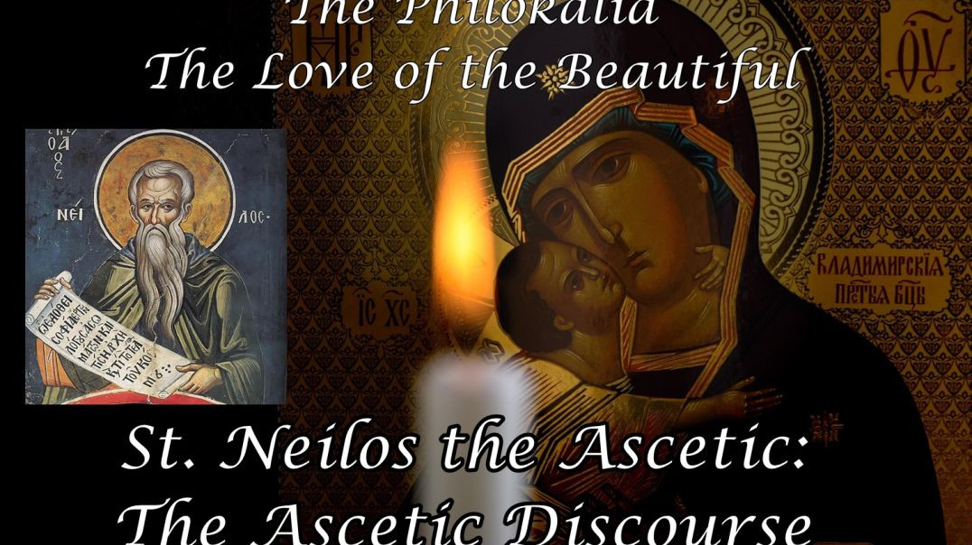 ⁣The Philokalia: St. Neilos the Ascetic: The Ascetic Discourse