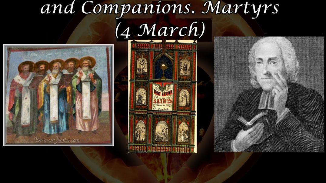 ⁣Ss. Basil, Eugenio, Agatodoro, and Companions, Martyrs (4 March): Butler's Lives of the Saints