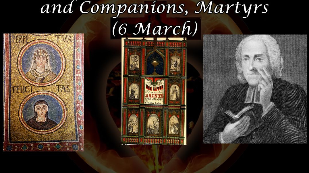 ⁣Saints Perpetua, Felicitas, & Companions, Martyrs (6 March): Butler's Lives of the Saints