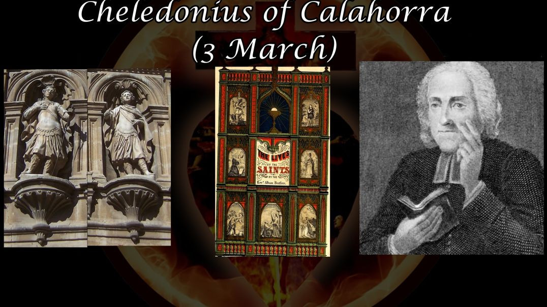 Saints Emeterius and Cheledonius of Calahorra (3 March): Butler's Lives of the Saints