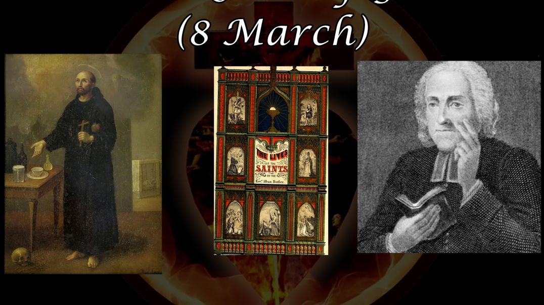 Saint John of God (8 March): Butler's Lives of the Saints