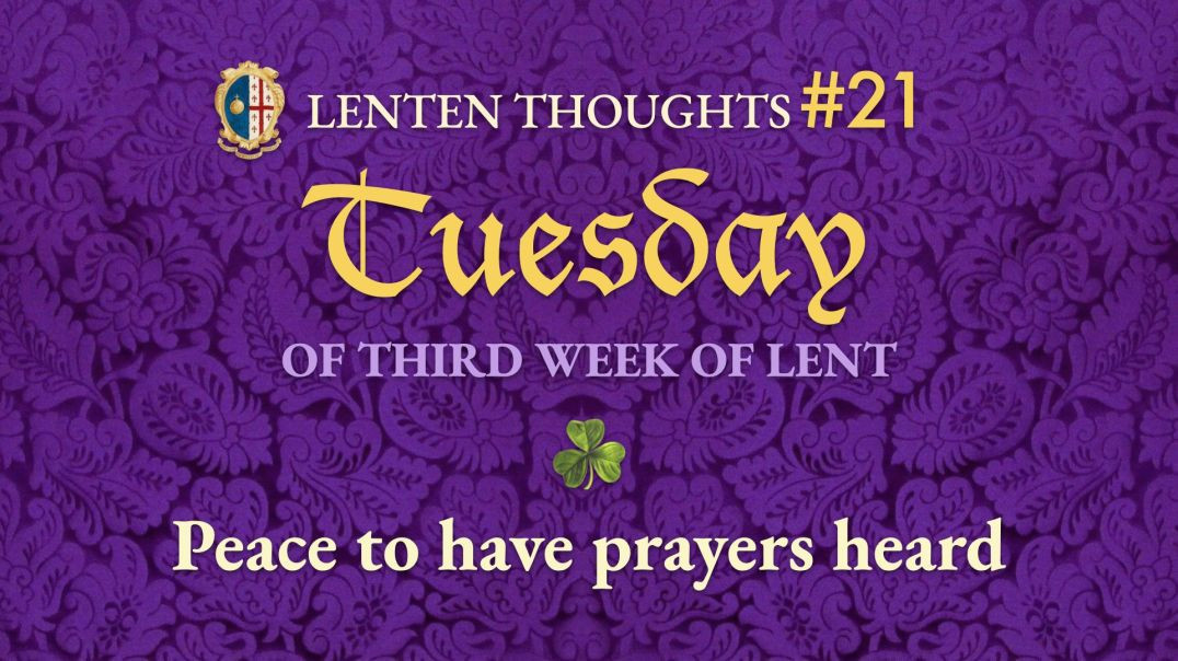 ⁣Tuesday of the 3rd Week of Lent: Concord & Conformity to God's WIll