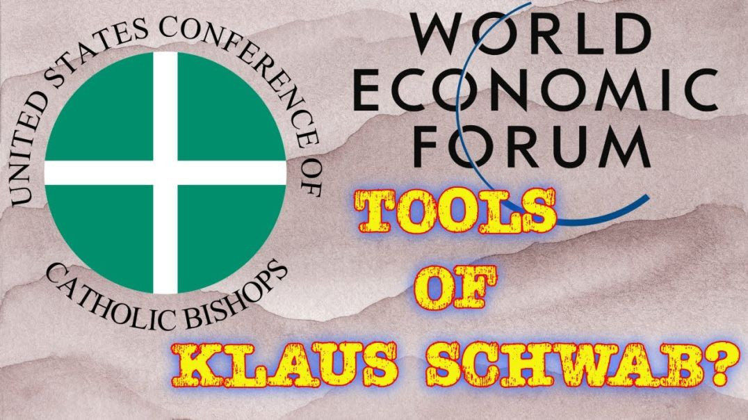 ⁣Are our bishops tools of the WEF?
