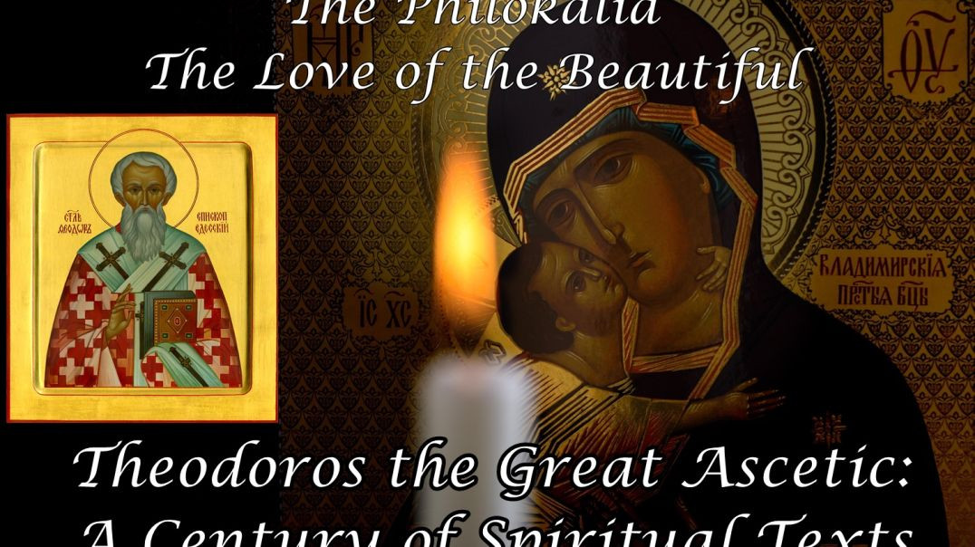 ⁣The Philokalia: Theodoros the Great Ascetic: A Century of Spiritual Texts