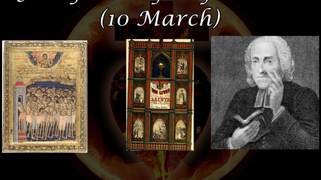 Forty Martyrs of Sebaste (10 March): Butler's Lives of the Saints