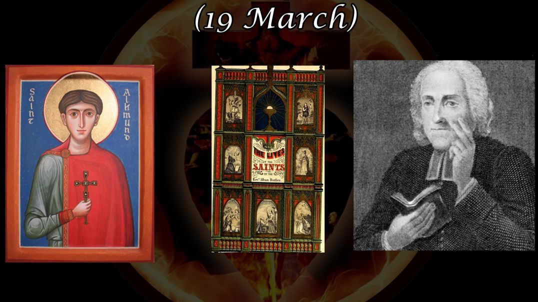 Saint Alkmund of Northumbria (19 March): Butler's Lives of the Saints