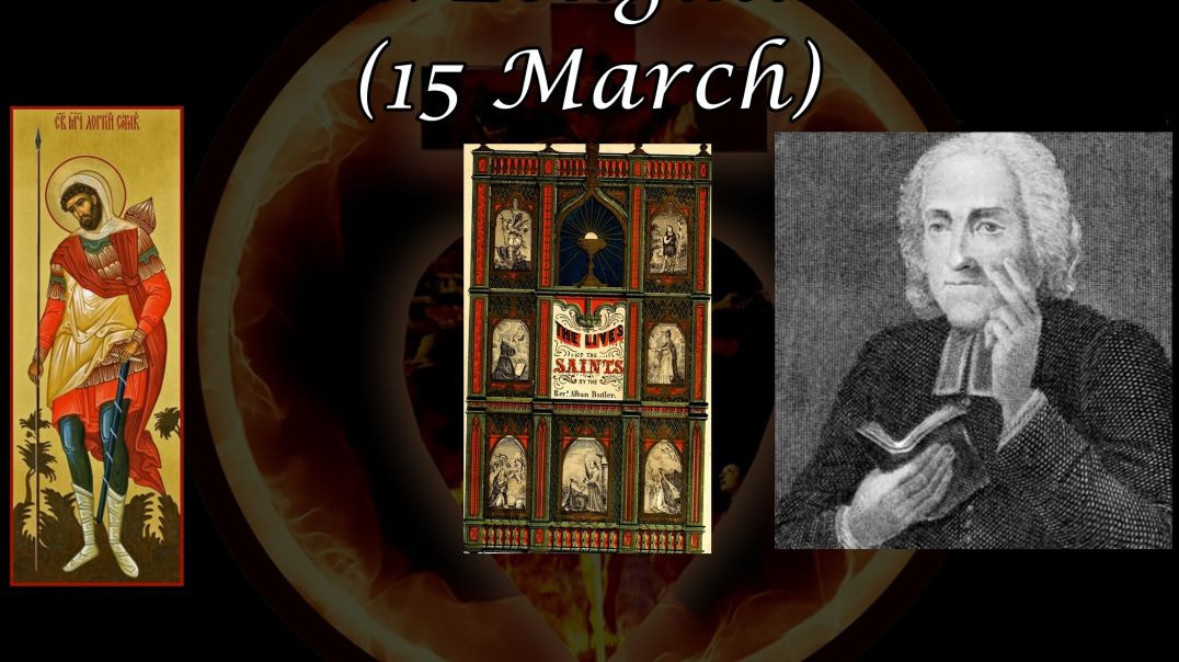 Saint Longinus (15 March): Butler's Lives of the Saints