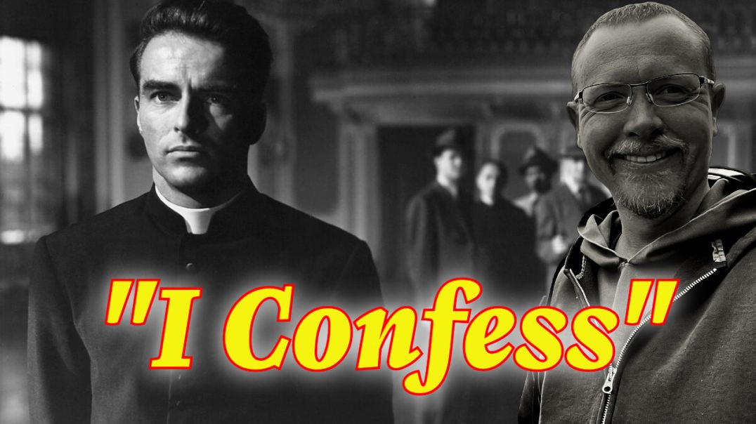 I Confess - Faith in Film w/ Fr Dave Nix Ep. 4