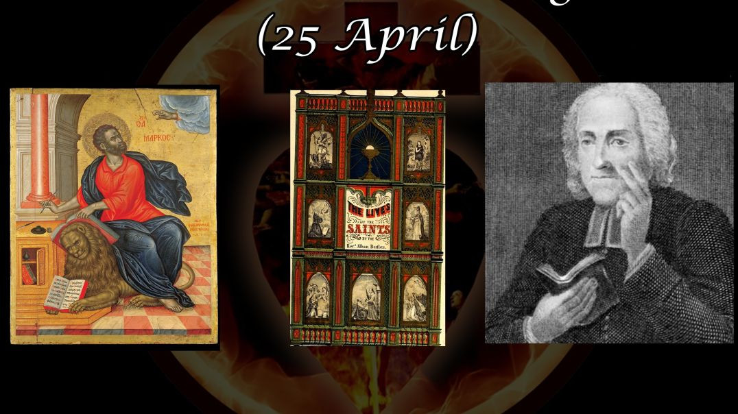 ⁣Saint Mark the Evangelist (25 April): Butler's Lives of the Saints