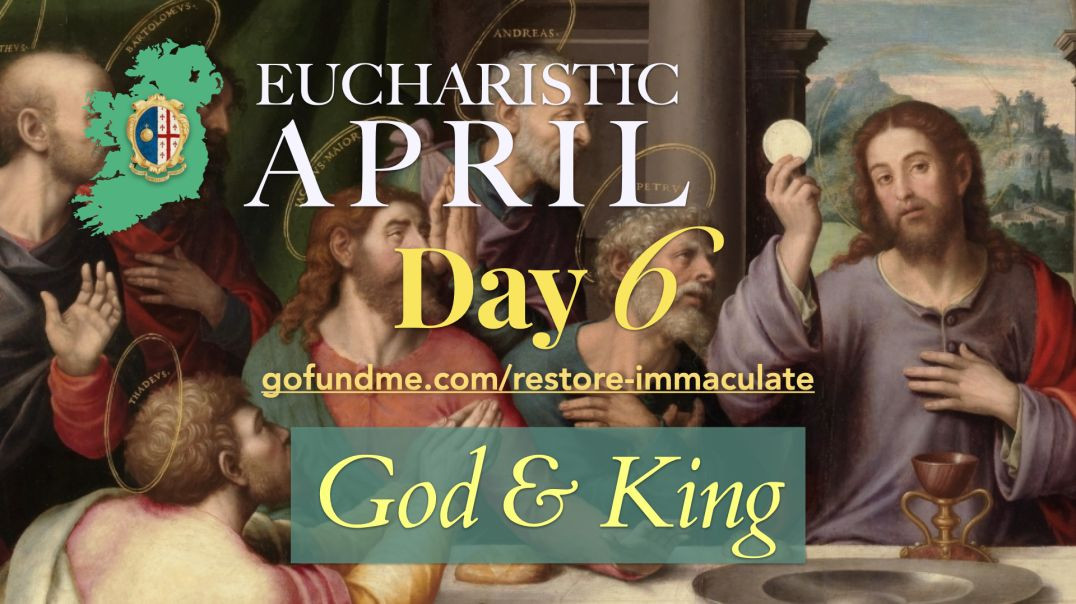 ⁣Eucharistic April (Day 6): God & King