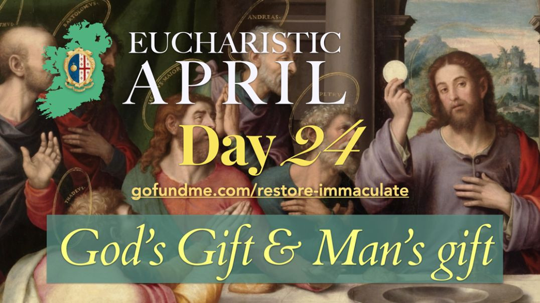 ⁣Eucharistic April (Day 24): God's Gift & Man's Gift