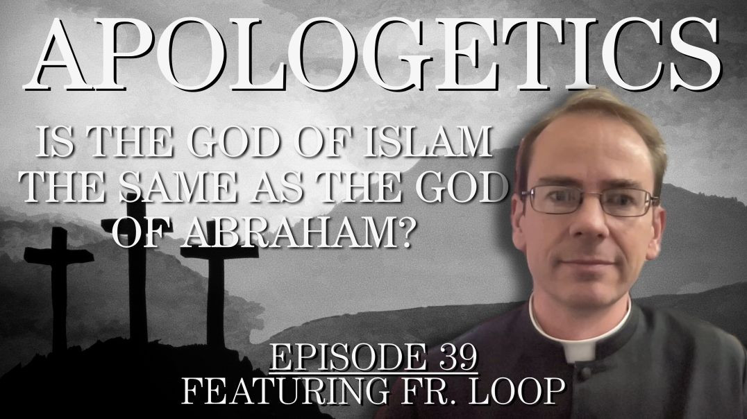 Is the God of Islam the same as the God of Abraham? - Apologetics Series - Episode 39
