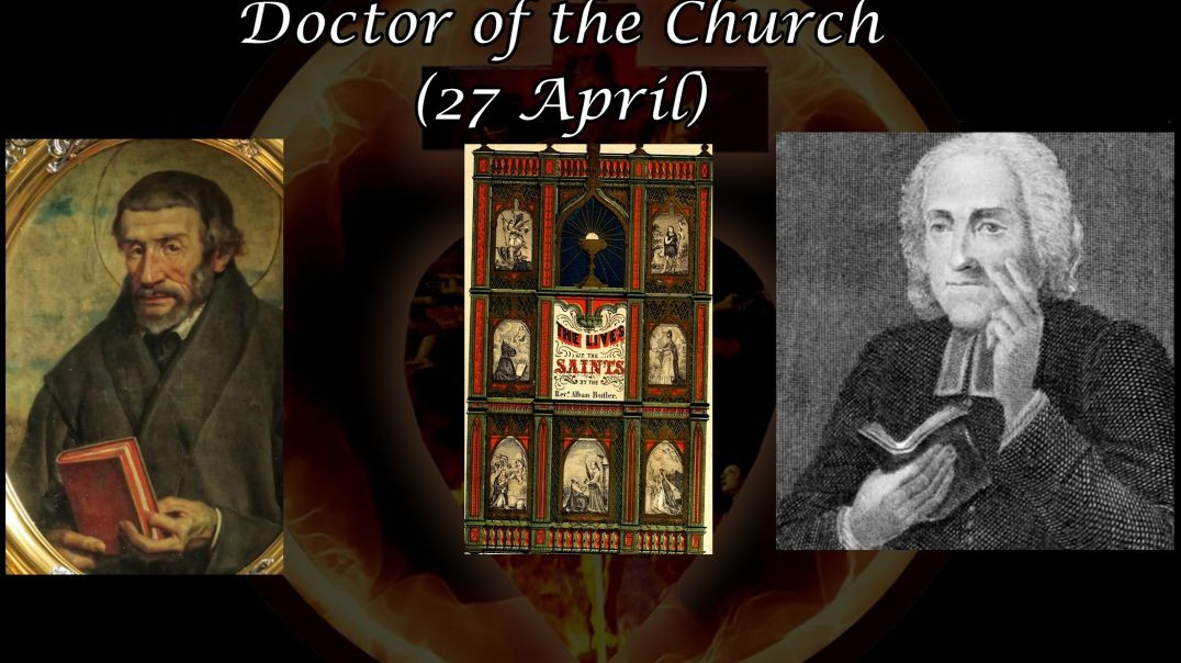 Saint Peter Canisius, Confessor & Doctor of the Church (27 April): Butler's Lives of the Saints