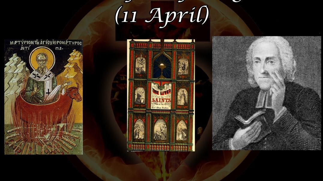 Saint Antipas of Pergamon (11 April): Butler's Lives of the Saints