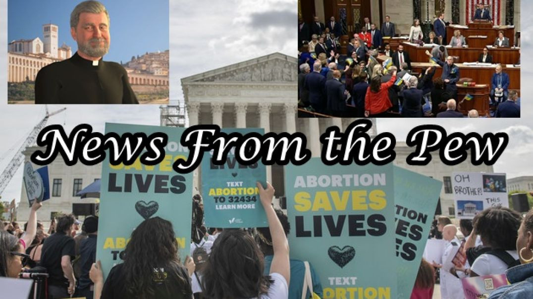 ⁣NEWS FROM THE PEW: EPISODE 106: Idaho Abortion v SCOTUS, Mo Ukraine $, AI Everywhere