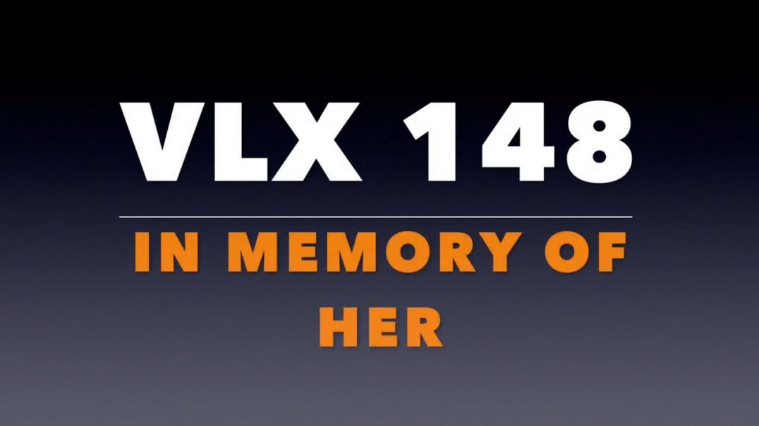 VLX 148: Mt 26:1-13. "In Memory of Her."
